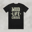 Mud Life Crisis Adventure Tee – Regular Fit 100% Cotton T-Shirt for Off-Road, 4WD & Outdoor Enthusiasts