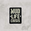 Mud Life Crisis - Patch